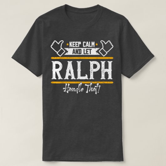 RalphKeep Calm en laat Ralph handvat dat T-shirt (Design voorkant)