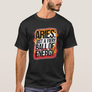 Ram gewoon een vurige bal van energie t-shirt