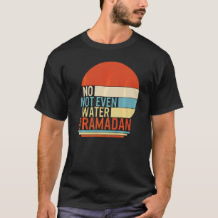 Ramadan is niet eens de watermoslimbroedmaand van t-shirt