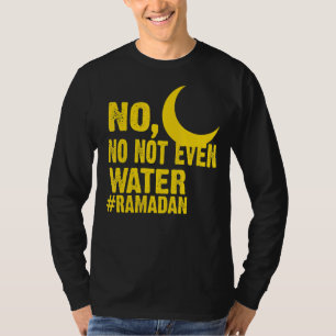 ramadan kareem mag geen water eten t-shirt