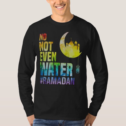 Ramadan Kareem niet eens het water Ramadan Fasting T-shirt (Voorkant)