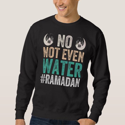 ramadan kareem zelfs geen water ramadan trui (Voorkant)