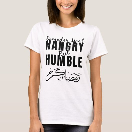 Ramadan Mood Hboze maar Humble T-Shirt (Voorkant)