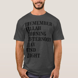 Ramadan Remember Allah Morning Afternoon Day And N T-shirt