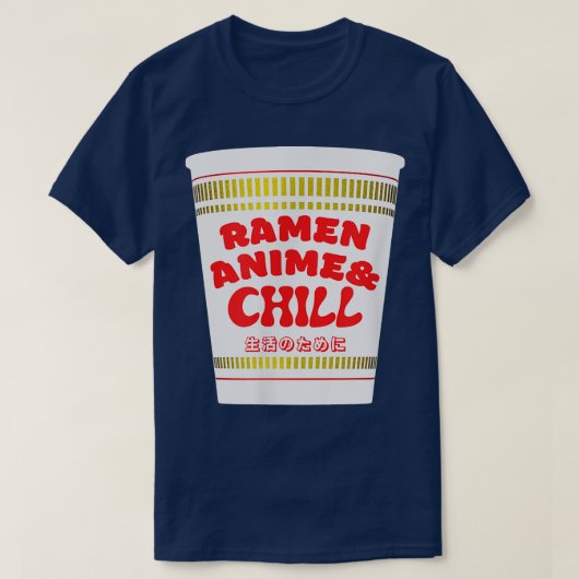 Ramen Anime & Chill voor het leven Japanse Ramen N T-shirt (Design voorkant)