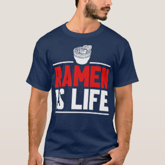 Ramen is Life Anime Japans noordpoolsoep 1583 T-shirt
