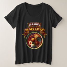 ramen is my love funny quote for lovers grote maat t-shirt
