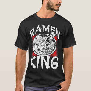 Ramen King Asian Food Japanese Soup Cup Noodle T-shirt