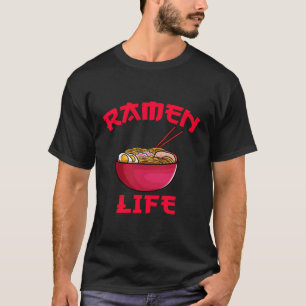 Ramen Life Japans Noodle Japans Gift T-shirt