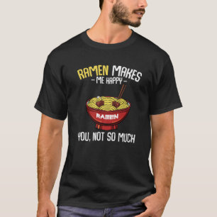 Ramen maakt me gek op Cook Dish Foodie Cuisine T-shirt