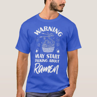 Ramen Noodle Bowl Love Japan Kawaii Warning May T-shirt