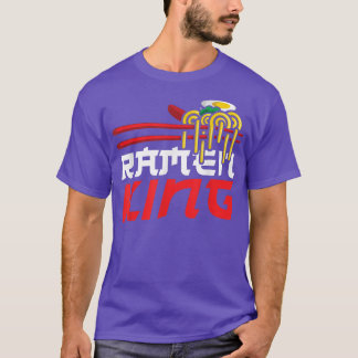 Ramen Noodle Bowl Love Japans Kawaii King Ramen T-shirt