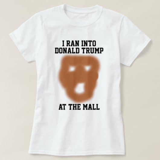 Ran Into Donald Trump T-shirt (Design voorkant)