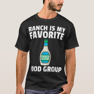 Ranch Dressing Funny Condition Sauce T-shirt
