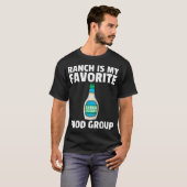 Ranch Dressing Funny Condition Sauce T-shirt (Voorkant volledig)