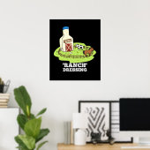 Ranch Dressing Funny Food Pun Dark BG Poster (Thuiskantoor)