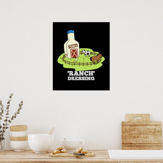 Ranch Dressing Funny Food Pun Dark BG Poster (Keuken)