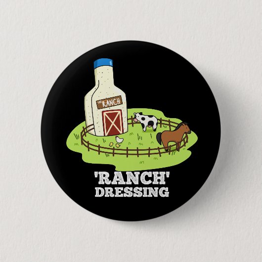 Ranch Dressing Funny Food Pun Dark BG Ronde Button 5,7 Cm (Voorkant)