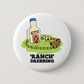 Ranch Dressing Funny Food Pun Ronde Button 5,7 Cm (Voorkant)