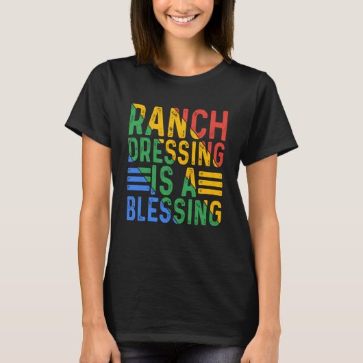Ranch Dressing is een zegeltje T-shirt (Voorkant)