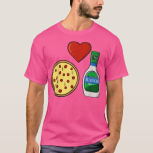 Ranch Dressing Pizza Lover Funny Foodie Conditioni T-shirt
