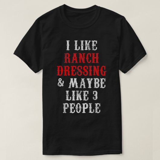 Ranch dressing t-shirt (Design voorkant)