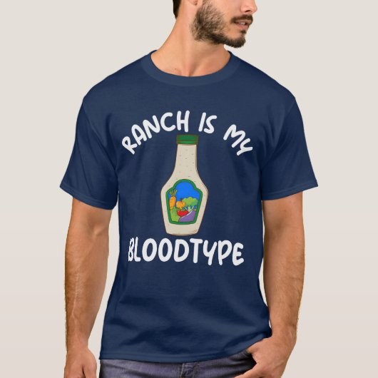 Ranch is mijn bloedgroep Ranch Dressing cadeau T-shirt (Voorkant)