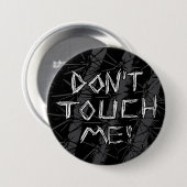 Rand 'Aangepaste "Raak me niet aan!" Knop Ronde Button 7,6 Cm (Voorkant /achterkant)
