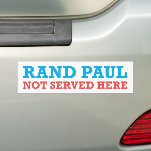 Rand Paul Not Served here patriotic bumper sticker (Op auto)