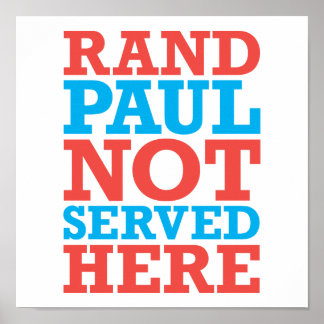 Rand Paul Served here poster