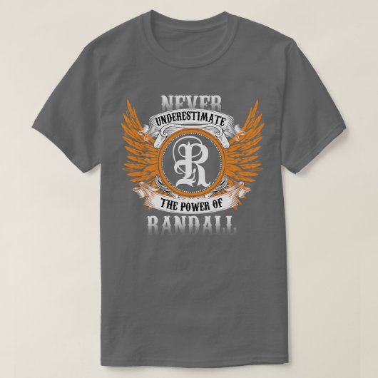 Randall Name Shirt onderschat nooit de kracht O (Design voorkant)