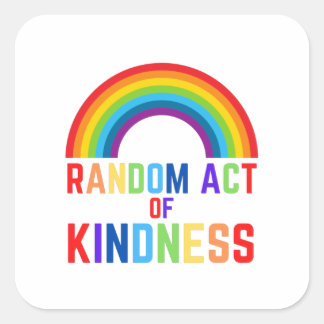 Random Act of Kindness Vierkante Sticker