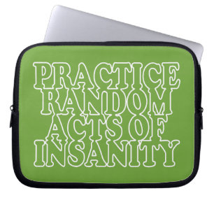 Random Acts of Insanity Custom-laptophoezen Laptop Sleeve