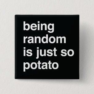 Random zijn is aardappel vierkante button 5,1 cm