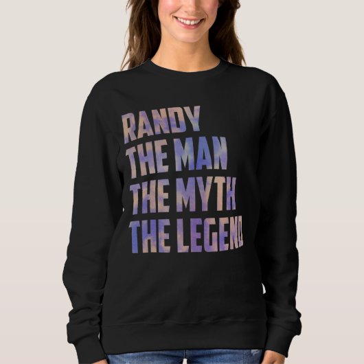 Randy het Man The Myth The Legend Fathers Day Son Trui (Voorkant)
