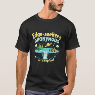 Randzoekers Anoniem Laten we Avontuur Verkennen T-shirt