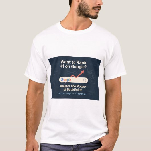 Rang # 1 op Google - SEO Backlink Strategy Poster T-shirt (Voorkant)
