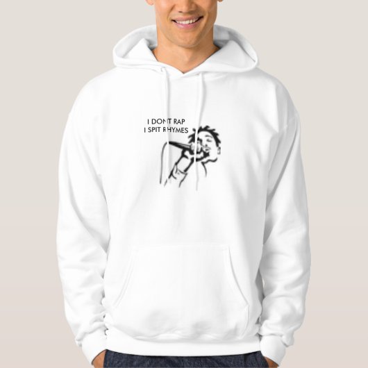 RAP.... I DONT RAP I SPIT RHYMES HOODIE (Voorkant)