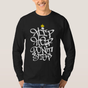 Rap Muziek Hip Hop Dont Stop Graffiti jaren '90 T-shirt