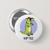 Rap-tegel Funny Reptile Lizard Pun Ronde Button 5,7 Cm (Voorkant /achterkant)