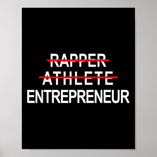 Rapper Athlete Entrepreneur New Age Ceo Hustler  Poster (Voorkant)