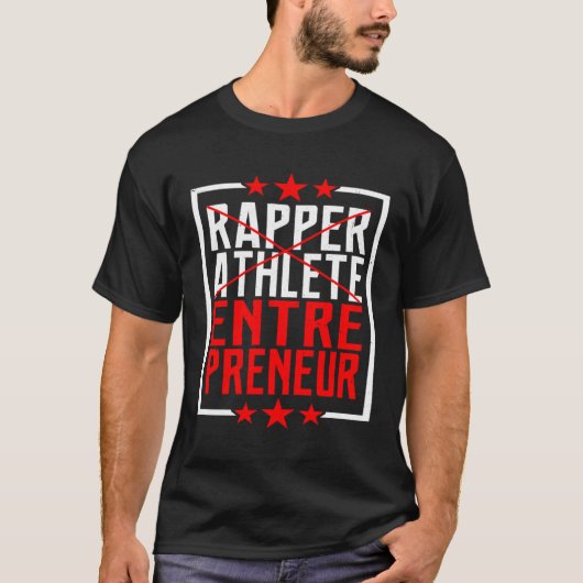Rapper Athlete Entrepreneur T-shirt (Voorkant)