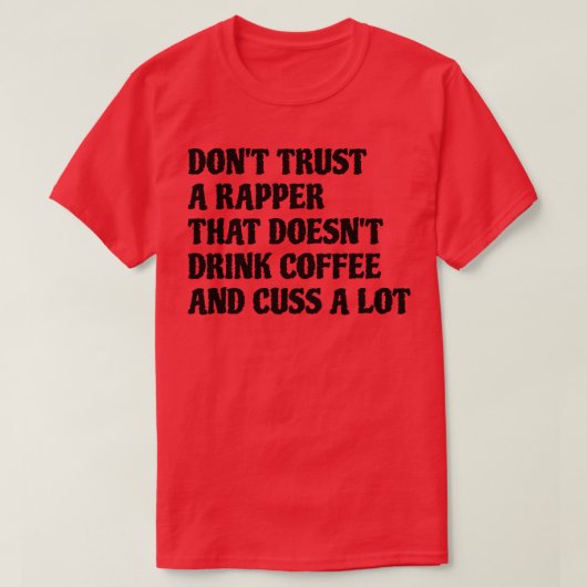 Rapper die koffie Drink, kauwt veel T-shirt (Design voorkant)