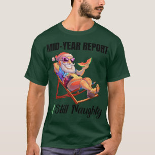 Rapport halverwege jaar nog steeds Naughty Santa C T-shirt