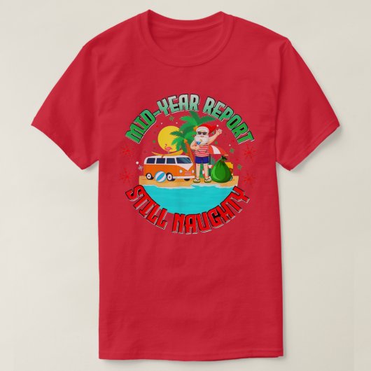 Rapport halverwege jaar nog steeds Naughty Santa C T-shirt (Design voorkant)