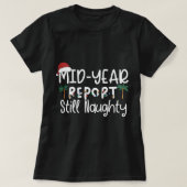 Rapport van het midden jaar nog steeds t-shirt (Design voorkant)