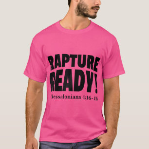 Rapture Ready Jezus komt binnenkort profetisch Chr T-shirt