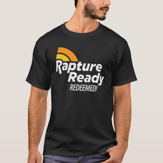 Rapture Ready  Witte Tekst T-shirt (Voorkant)