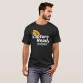 Rapture Ready  Witte Tekst T-shirt (Voorkant volledig)