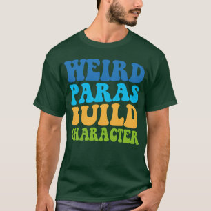Rare Paras Build karakter Paraprofessional Grappig T-shirt